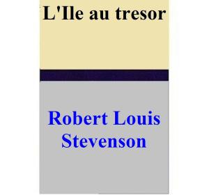 Cover of the book L'Ile au tresor by Robert Stevenson