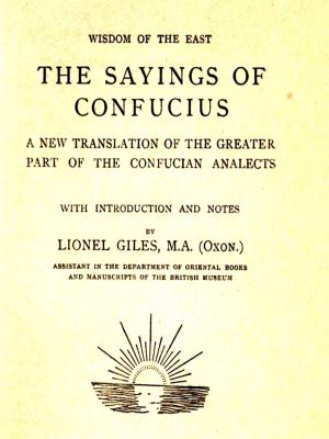 Cover of the book The Sayings of Confucius by Alex. V. W. Bikkers
