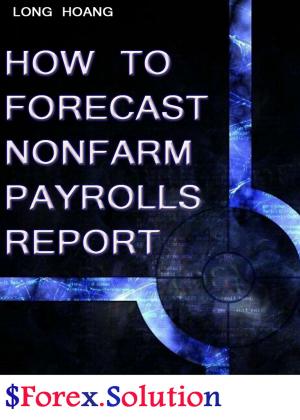 Cover of the book How to forecast nonfarm payroll report by Joseph Dinero