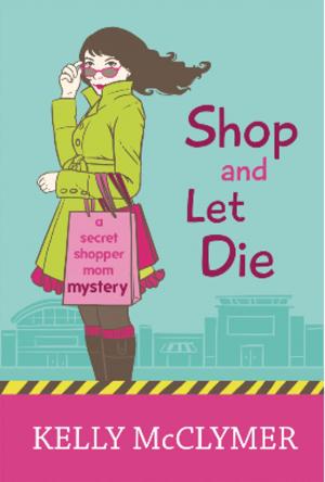 Book cover of Shop and Let Die