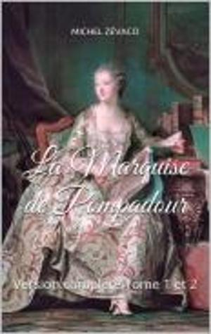 Cover of the book La Marquise de Pompadour by Rohan Quine