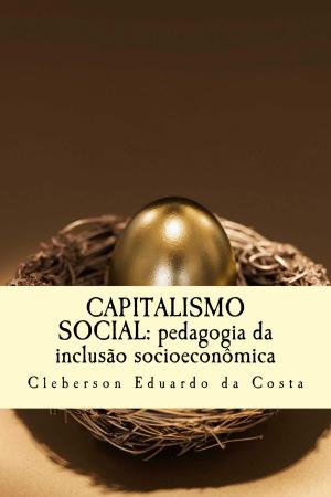 Cover of the book CAPITALISMO SOCIAL by CLEBERSON EDUARDO DA COSTA