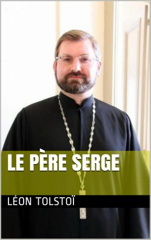 Cover of the book Le Père Serge by Maurice Leblanc