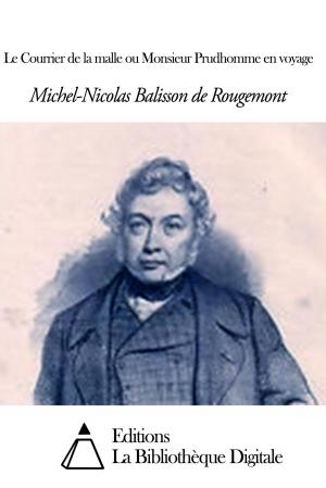 Cover of the book Le Courrier de la malle ou Monsieur Prudhomme en voyage by Théophile Gautier