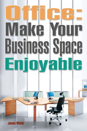 Cover of Office: Make Your Business Space Enjoyable