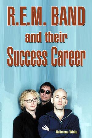 Cover of the book R.E.M. Band and Their Success Career by David L. Levy