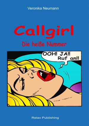 Cover of the book Callgirl - Die heiße Nummer by Gracie Lacewood