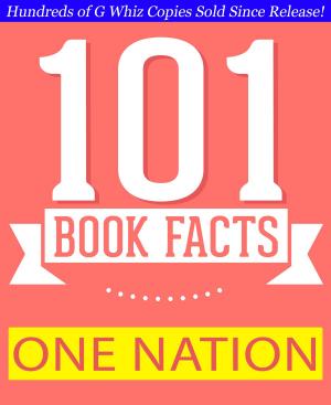 Cover of the book One Nation: What We Can All Do to Save America's Future - 101 Amazing Facts You Didn't Know by Giulio Zambon