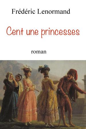 Cover of the book Cent une princesses by Anna St. James