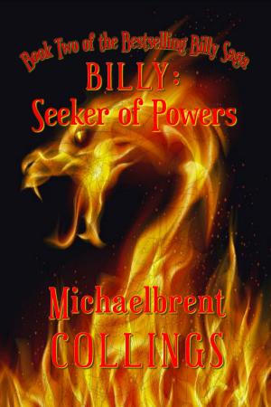 Cover of the book Billy: Seeker of Powers by Michaelbrent Collings