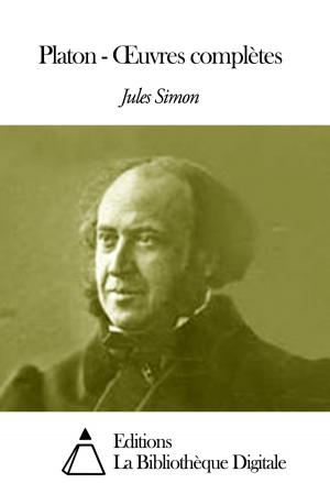 Cover of the book Platon - Œuvres complètes by Edmond de Goncourt