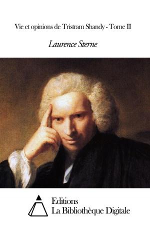 Cover of the book Vie et opinions de Tristram Shandy - Tome II by Jean-Jacques Rousseau