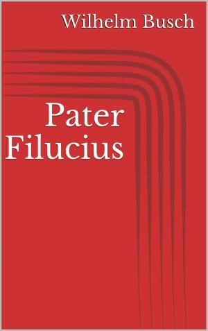 Cover of the book Pater Filucius by Hans Dominik