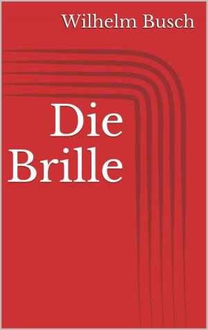 Cover of the book Die Brille by Herbert George Wells