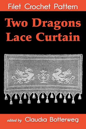 Cover of Two Dragons Lace Curtain Filet Crochet Pattern