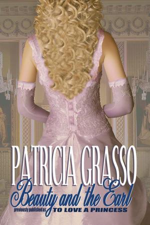 Cover of the book BEAUTY AND THE EARL (Book 2 Lords of Stratford) by Patricia Grasso