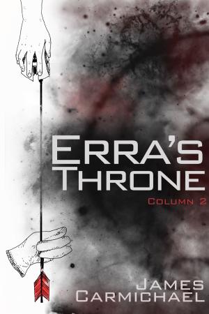 Cover of the book Erra's Throne, Column 2 by Justin Kemppainen