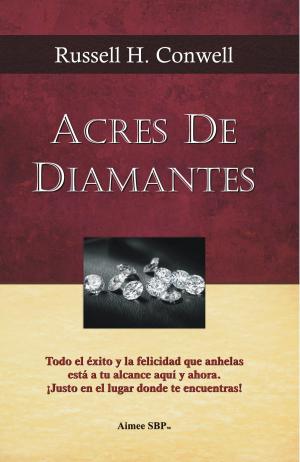 Cover of the book Acres de Diamantes by Xhey Connor, Connor Parsons