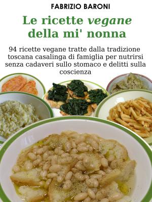 Cover of the book Le ricette vegane della mi' nonna by Dave Couteur