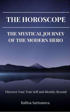 Cover of the book THE HOROSCOPE: THE MYSTICAL JOURNEY OF THE MODERN HERO by Diane Griffiths