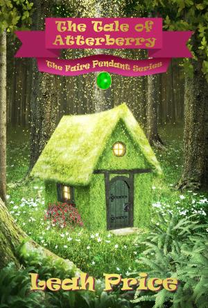 Cover of the book The Tale of Atterberry by Melody Carlson