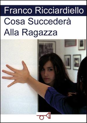 Book cover of Cosa Succederà Alla Ragazza