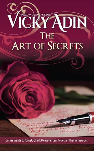 Cover of the book The Art of Secrets by Melissa Wathington