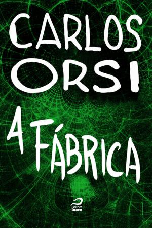 Cover of the book A fábrica by Lidia Zuin