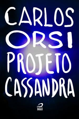 Cover of the book Projeto Cassandra by Lidia Zuin