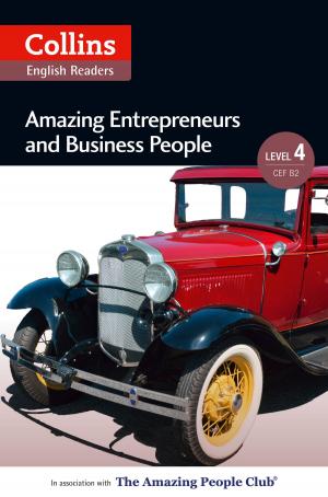 Book cover of Amazing Entrepreneurs & Business People: B2 (Collins Amazing People ELT Readers)