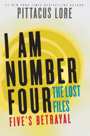 Book cover of I Am Number Four: The Lost Files: Five's Betrayal