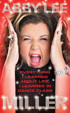 Cover of the book Everything I Learned about Life, I Learned in Dance Class by Susannah Pitman