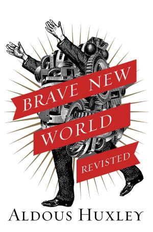 Cover of the book Brave New World Revisited by Caroline Lea