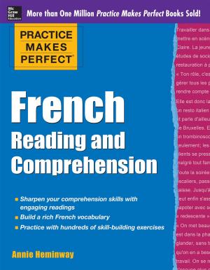 Cover of the book Practice Makes Perfect French Reading and Comprehension by Dhaval Bathia