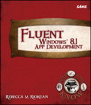 Cover of the book Fluent Windows 8.1 App Development by Chuck Munson