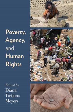 Cover of the book Poverty, Agency, and Human Rights by Annie R. Bird
