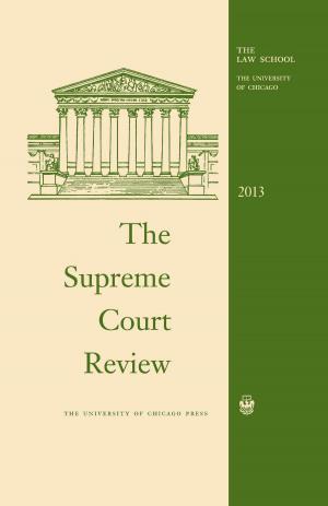 Cover of the book The Supreme Court Review, 2013 by Kenda Mutongi
