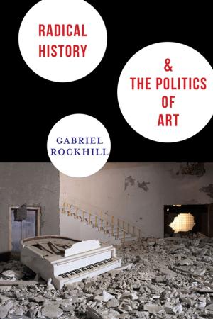 Cover of the book Radical History and the Politics of Art by Valerie Sweeney Prince