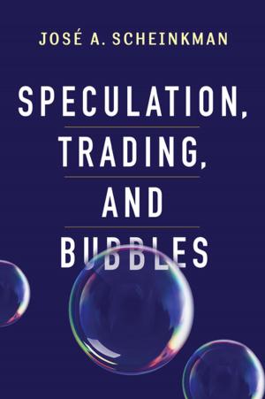 Cover of the book Speculation, Trading, and Bubbles by Frederic G. Reamer