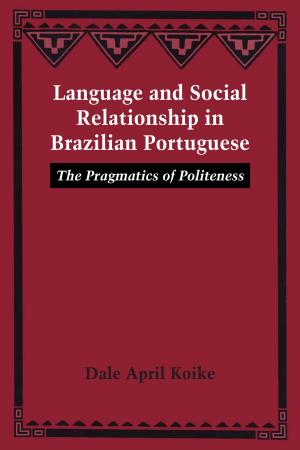 Cover of the book Language and Social Relationship in Brazilian Portuguese by Sergio Díaz-Briquets, Jorge  Pérez-López