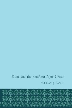Cover of the book Kant and the Southern New Critics by Raymond Leslie Williams