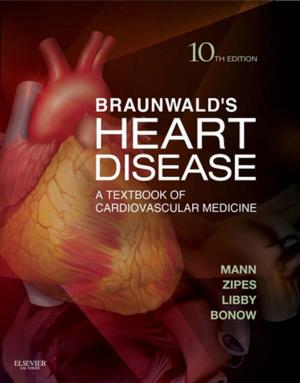 Cover of the book Braunwald's Heart Disease E-Book by Rosemary A. Payne, BSc(Hons)Psychology, MCSP, Marie Donaghy, PhD, BA(Hons), FCSP, FHEA