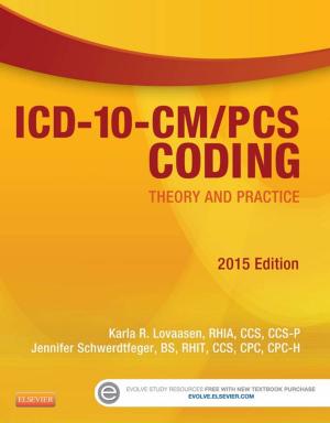 Book cover of ICD-10-CM/PCS Coding: Theory and Practice, 2015 Edition - E-Book