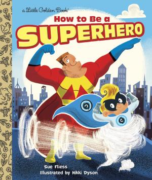 Cover of the book How to Be a Superhero by Jill McDonald