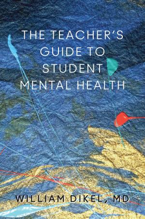 Cover of the book The Teacher's Guide to Student Mental Health by John Lanchester