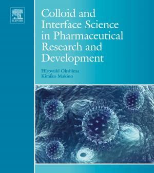 Cover of the book Colloid and Interface Science in Pharmaceutical Research and Development by 