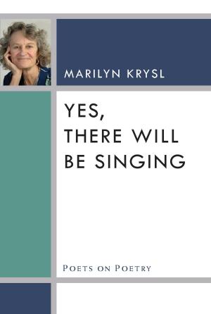 Cover of the book Yes, There Will Be Singing by 