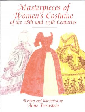 Cover of the book Masterpieces of Women's Costume of the 18th and 19th Centuries by Francois Treves