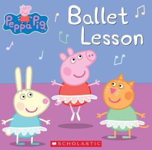Cover of the book Ballet Lesson (Peppa Pig) by James Preller