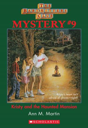 Cover of the book The Baby-Sitters Club Mystery #9: Kristy and the Haunted Mansion by Kathryn Lasky